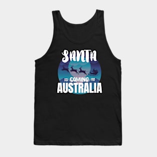 Santa is coming to Australia Tank Top